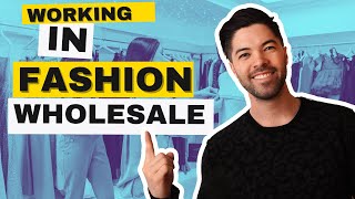 Working in Fashion Wholesale - A Look Inside