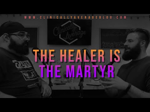 The Healer is The Martyr