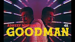 Adheef Muhamed - #GOODMAN (Malayalam) [Official Music Video] | 6091