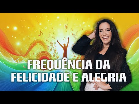 FREQUÊNCIA DA ALEGRIA- AFASTAR VIBRAÇÕES BAIXAS E TRISTES  | THAIS GALASSI