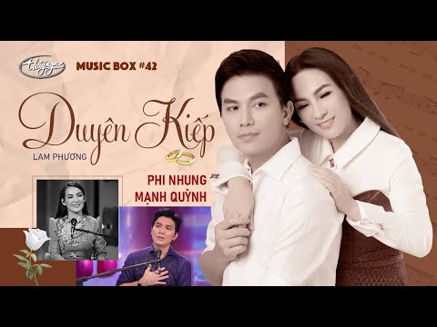 Phi Nhung & Mạnh Quỳnh - Duyên Kiếp | Music Box #42