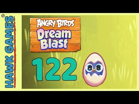 Angry Birds Dream Blast Level 122 - Walkthrough, No Boosters