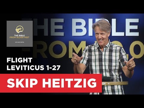 Leviticus 1-27 - The Bible from 30,000 Feet | Skip Heitzig