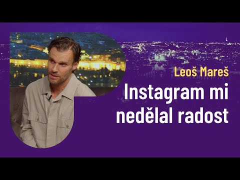 Leoš Mareš: Instagram mi nedělal radost, teď mám klid