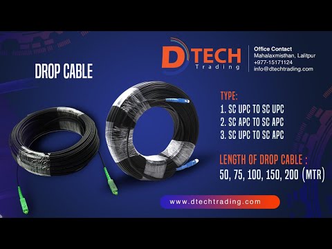 Optical Drop cable in all types SC, APC, UPC, and length 50,75,100,150 and 200mtr in Nepal