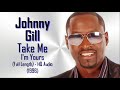 Johnny Gill "Take Me - I'm Yours" w-Lyrics (Full Length Version) 1996