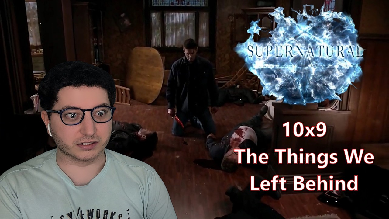 Supernatural 10x9 "The Things We Left Behind" Reaction | First Time Watching
