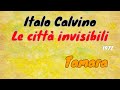 Italo Calvino, "Le città invisibili", 1972 : Tamara (lettura e breve commento)