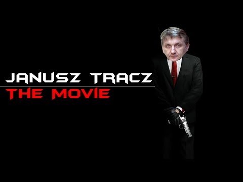 Janusz Tracz The Movie
