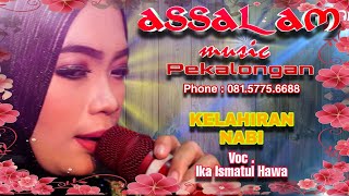 Download lagu Kelahiran Nabi Voc  Ika Ismatul Hawa | Assalam Music Pekalongan Live Kemloko Blado mp3