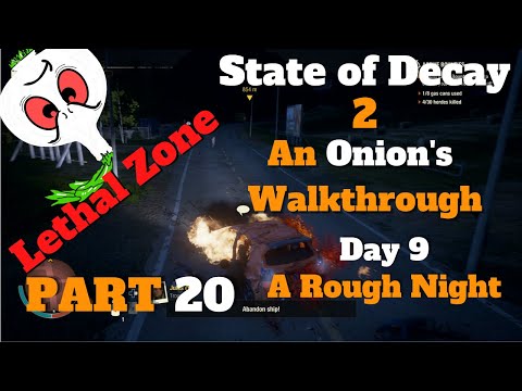 State of Decay 2: A LETHAL WALKTHROUGH PART 20// NO BOONS// A ROUGH NIGHT