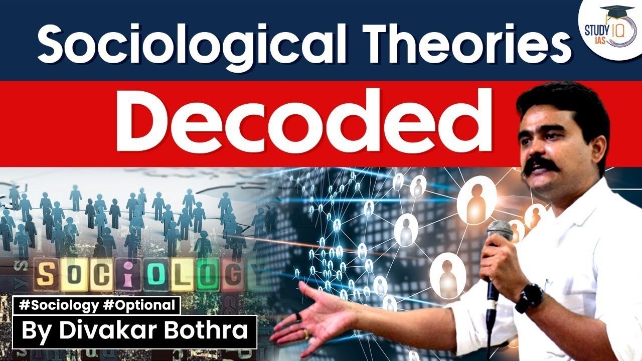 Concept of Sociological Theories: What is Sociological Theories? | Explained | StudyIQ IAS