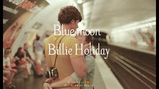 Blue moon - Billie Holiday [letra - lyrics - subtitulada - español] HQ 🍊