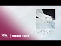 Unti-Unti - Up Dharma Down (Official Audio)