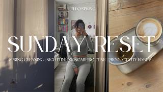Sunday Reset Routine 2026 💐 | spring cleaning, productive habits, & nighttime skincare routine