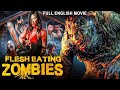 FLESH EATING ZOMBIES - Hollywood English Movie | Superhit Zombie Horror Full Movies In English HD