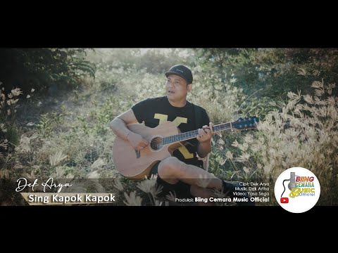 DEK ARYA - Sing Kapok Kapok ( Official Music Video )