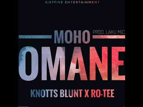 Knotts Blunt - Moho Omane (Official Audio) ft. RO-TEE
