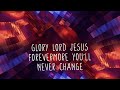 Glory Lord Jesus ~ Keith Green ~ lyric video