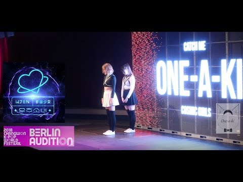 Changwon Kpop World Festival Audition Berlin 2018 - One-a-ki Cosmic Girls- Catch me