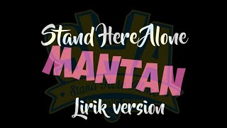 Download lagu Stand Here Alone - MANTAN [ Video Lirik ] mp3