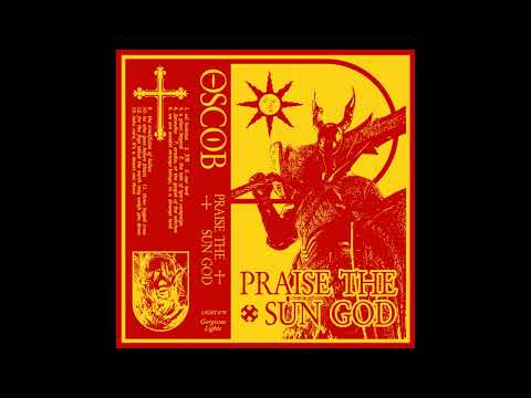 OSCOB - praise the sun god