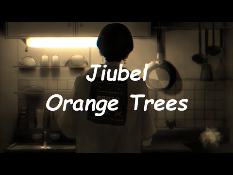 Jiubel - Orange Trees (Lyrics)