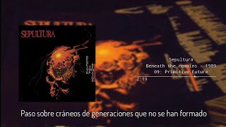 Sepultura - Primitive Future (Subtitulado al español)