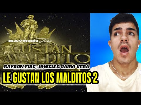 (REACCIÓN) // LE GUSTAN LOS MALDITOS 2 - Bayron Fire, Jowell & Jairo Vera