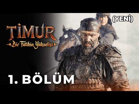 Timur: Bir Fatih’in Yükselişi 1. Bölüm (Yeni)