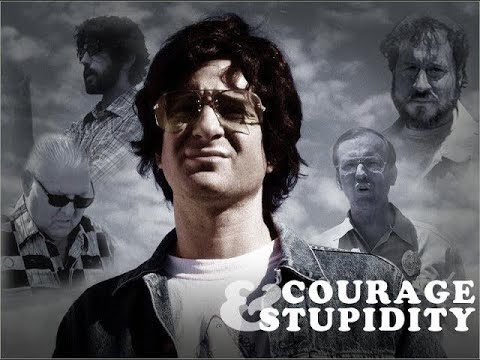 Video $Courage & Stupidity