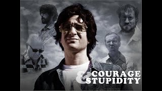 COURAGE & STUPIDITY | Official Trailer