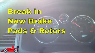 Breaking in New Brake Pads & Rotors