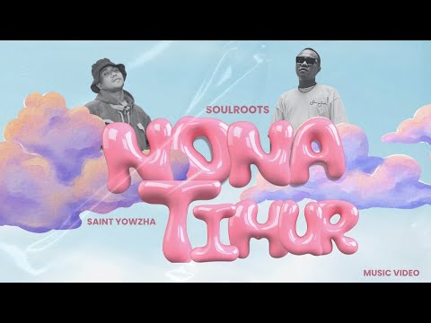 SOULROOTS - Nona Timur (feat. @SaintYowzha) (Official Music Video)