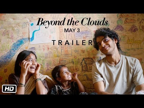 Beyond The Clouds (2018) Trailer