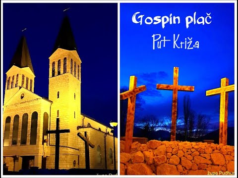 GOSPIN PLAČ UZ POSTAJE KRIŽNOG PUTA - Župa Podhum Livno
