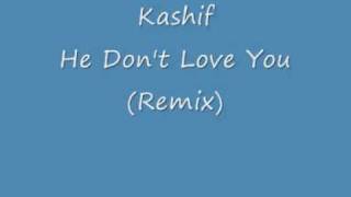 Kashif He Don't Love You