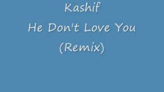 Kashif He Don't Love You