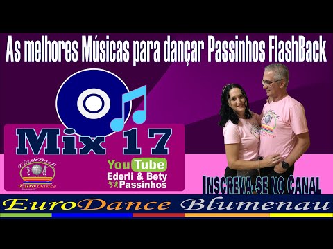 FlashBack Passinhos - Mix 17 - As melhores Músicas para dançar Passinhos FlashBack