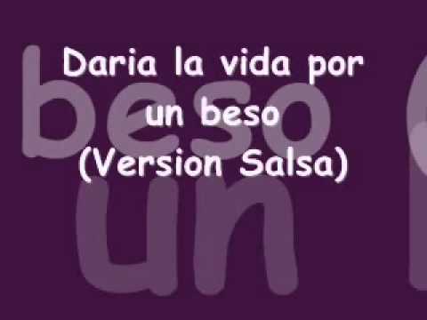 Doy La Vida Por Un Beso Salsa