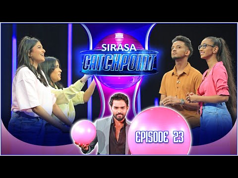 Sirasa Catchpoint Season I | Episode 23 | Shayni & Sithmi | Vidusha & Dilukshi