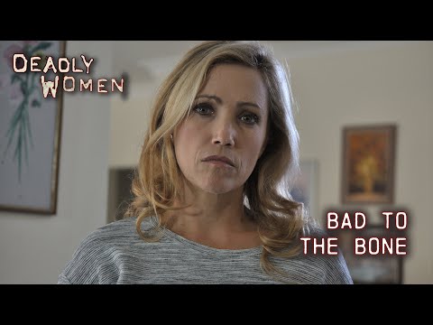 Bad to the Bone | Deadly Women S10 E03 - Full Episode | Deadly Women