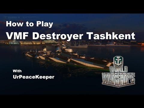 How To Play VMF Destroyer Tashkent In World Of Warships