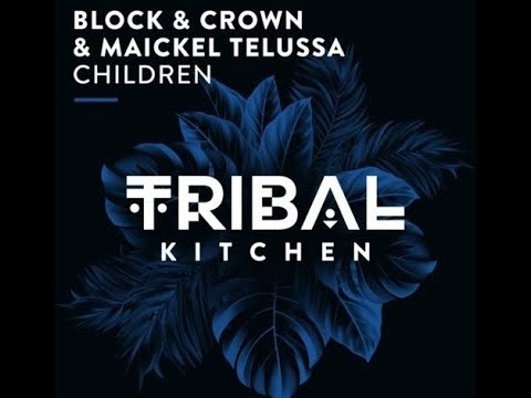 Block & Crown - Children (Extended Mix)-2023-Funky House-[Tribal Kitchen]