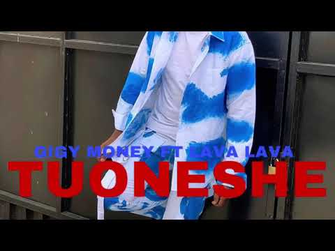 Lava lava ft gigy money - tuoneshe (official audio)