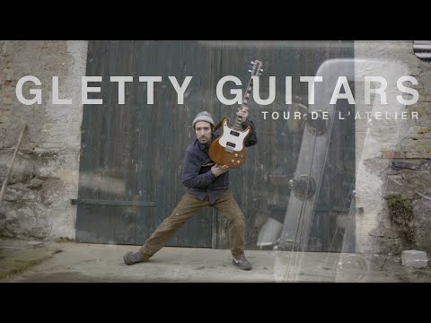Gletty Guitars - Tour de l'atelier