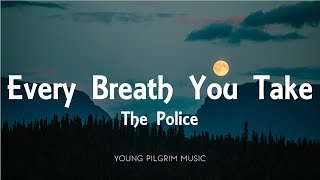 The Police - Every Breath You Take (Lyrics)