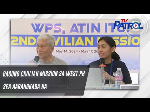 Bagong civilian mission sa West PH Sea aarangkada na TV Patrol