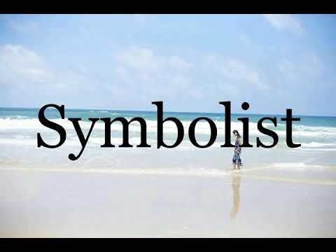 How To Pronounce Symbolist🌈🌈🌈🌈🌈🌈Pronunciation Of Symbolist