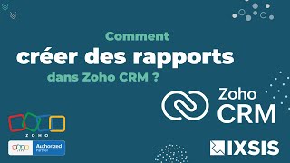 Zoho CRM Français - La procédure pas-à-pas pour créer un rapport dans 
